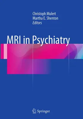 Shenton / Mulert |  MRI in Psychiatry | Buch |  Sack Fachmedien