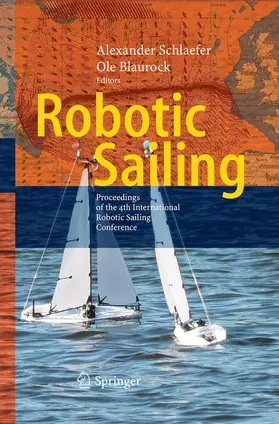 Blaurock / Schlaefer | Robotic Sailing | Buch | 978-3-662-50762-9 | sack.de