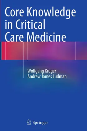Krüger / Ludman |  Core Knowledge in Critical Care Medicine | Buch |  Sack Fachmedien