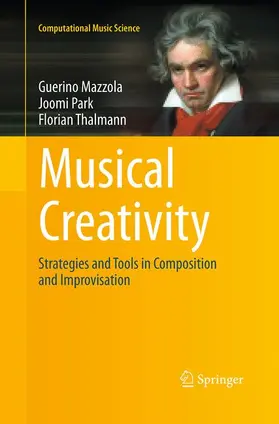 Mazzola / Thalmann / Park | Musical Creativity | Buch | 978-3-662-50864-0 | sack.de