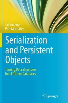 Machácek / Soukup / Machácek |  Serialization and Persistent Objects | Buch |  Sack Fachmedien