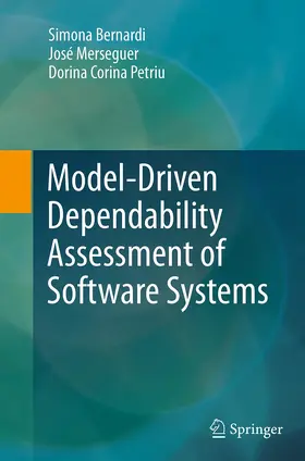 Bernardi / Merseguer / Petriu |  Model-Driven Dependability Assessment of Software Systems | Buch |  Sack Fachmedien