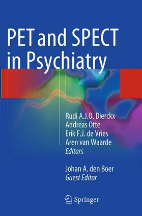 Dierckx / Otte / den Boer |  PET and SPECT in Psychiatry | Buch |  Sack Fachmedien