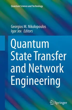 Jex / Nikolopoulos |  Quantum State Transfer and Network Engineering | Buch |  Sack Fachmedien