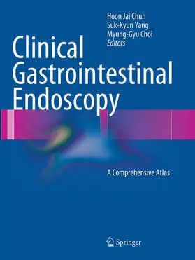 Chun / Choi / Yang |  Clinical Gastrointestinal Endoscopy | Buch |  Sack Fachmedien