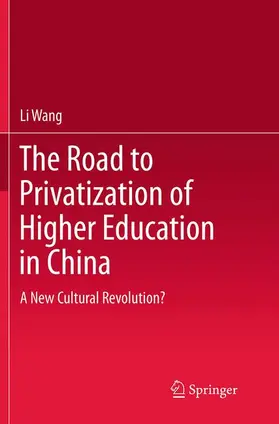 Wang |  The Road to Privatization of Higher Education in China | Buch |  Sack Fachmedien