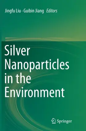 Jiang / Liu |  Silver Nanoparticles in the Environment | Buch |  Sack Fachmedien