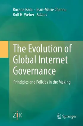 Radu / Weber / Chenou |  The Evolution of Global Internet Governance | Buch |  Sack Fachmedien