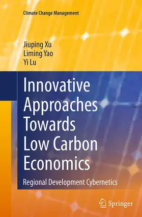 Xu / Lu / Yao |  Innovative Approaches Towards Low Carbon Economics | Buch |  Sack Fachmedien