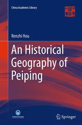 Hou |  An Historical Geography of Peiping | Buch |  Sack Fachmedien