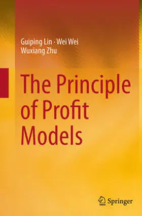 Lin / Zhu / Wei |  The Principle of Profit Models | Buch |  Sack Fachmedien