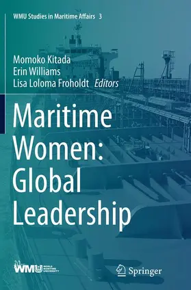 Kitada / Froholdt / Williams |  Maritime Women: Global Leadership | Buch |  Sack Fachmedien