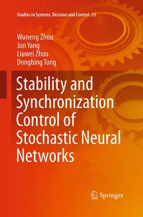 Zhou / Tong / Yang |  Stability and Synchronization Control of Stochastic Neural Networks | Buch |  Sack Fachmedien