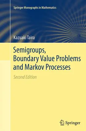 Taira |  Semigroups, Boundary Value Problems and Markov Processes | Buch |  Sack Fachmedien