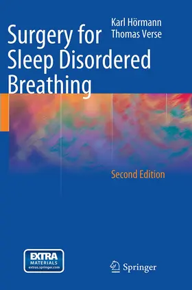 Hörmann / Verse | Surgery for Sleep Disordered Breathing | Buch | 978-3-662-51768-0 | sack.de