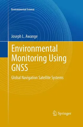 Awange |  Environmental Monitoring using GNSS | Buch |  Sack Fachmedien