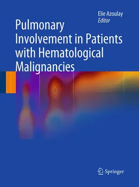 Azoulay | Pulmonary Involvement in Patients with Hematological Malignancies | Buch | 978-3-662-51838-0 | sack.de