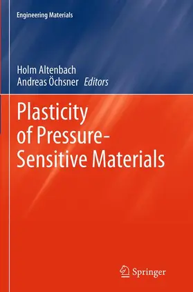 Öchsner / Altenbach |  Plasticity of Pressure-Sensitive Materials | Buch |  Sack Fachmedien