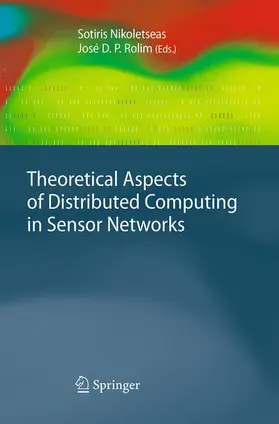 Rolim / Nikoletseas |  Theoretical Aspects of Distributed Computing in Sensor Networks | Buch |  Sack Fachmedien