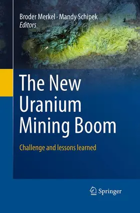 Schipek / Merkel |  The New Uranium Mining Boom | Buch |  Sack Fachmedien