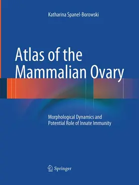 Spanel-Borowski |  Atlas of the Mammalian Ovary | Buch |  Sack Fachmedien