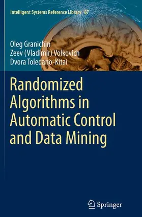 Granichin / Toledano-Kitai / Volkovich |  Randomized Algorithms in Automatic Control and Data Mining | Buch |  Sack Fachmedien
