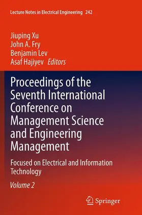 Xu / Hajiyev / Fry |  Proceedings of the Seventh International Conference on Management Science and Engineering Management | Buch |  Sack Fachmedien