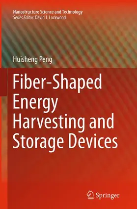 Peng |  Fiber-Shaped Energy Harvesting and Storage Devices | Buch |  Sack Fachmedien
