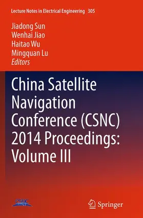 Sun / Lu / Jiao |  China Satellite Navigation Conference (CSNC) 2014 Proceedings: Volume III | Buch |  Sack Fachmedien