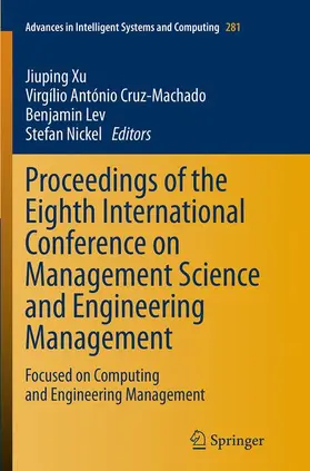 Xu / Nickel / Cruz-Machado |  Proceedings of the Eighth International Conference on Management Science and Engineering Management | Buch |  Sack Fachmedien