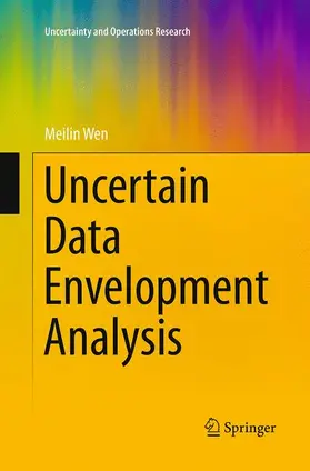 Wen |  Uncertain Data Envelopment Analysis | Buch |  Sack Fachmedien