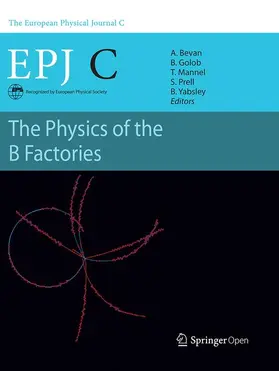 Bevan / Golob / Yabsley |  The Physics of the B Factories | Buch |  Sack Fachmedien