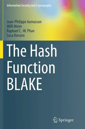 Aumasson / Henzen / Meier |  The Hash Function BLAKE | Buch |  Sack Fachmedien