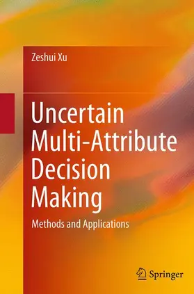 Xu |  Uncertain Multi-Attribute Decision Making | Buch |  Sack Fachmedien