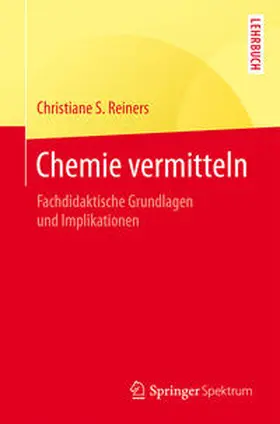 Reiners |  Chemie vermitteln | eBook | Sack Fachmedien