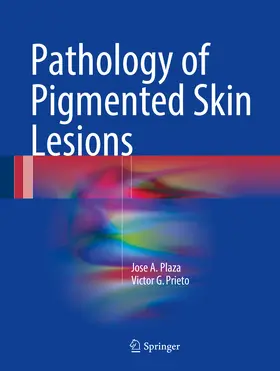 Plaza / Prieto |  Pathology of Pigmented Skin Lesions | eBook | Sack Fachmedien