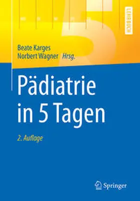 Karges / Wagner |  Pädiatrie in 5 Tagen | eBook | Sack Fachmedien