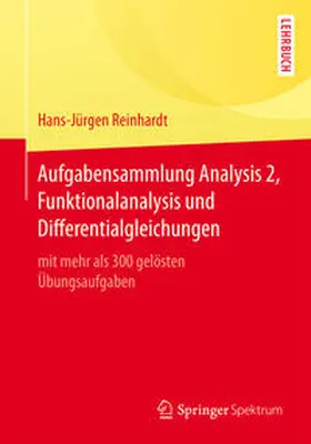 Reinhardt | Aufgabensammlung Analysis 2, Funktionalanalysis und Differentialgleichungen | E-Book | sack.de