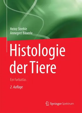 Bäuerle / Streble |  Histologie der Tiere | Buch |  Sack Fachmedien