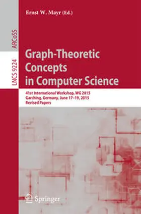 Mayr |  Graph-Theoretic Concepts in Computer Science | eBook | Sack Fachmedien