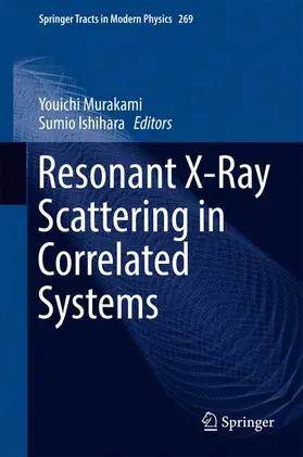Ishihara / Murakami |  Resonant X-Ray Scattering in Correlated Systems | Buch |  Sack Fachmedien