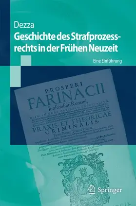 Dezza / Vormbaum |  Geschichte des Strafprozessrechts in der Frühen Neuzeit | Buch |  Sack Fachmedien