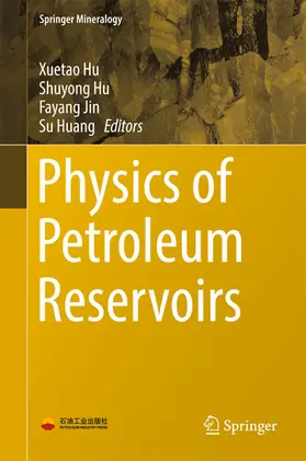 Hu / Jin / Huang |  Physics of Petroleum Reservoirs | eBook | Sack Fachmedien