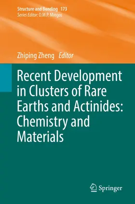 Zheng |  Recent Development in Clusters of Rare Earths and Actinides: Chemistry and Materials | Buch |  Sack Fachmedien