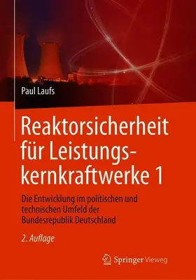 Laufs |  Reaktorsicherheit für Leistungskernkraftwerke 1 | Buch |  Sack Fachmedien