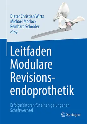 Wirtz / Morlock / Schröder | Leitfaden Modulare Revisionsendoprothetik | E-Book | sack.de