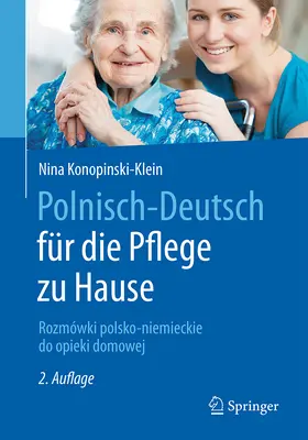 Konopinski-Klein | Polnisch-Deutsch für die Pflege zu Hause | Buch | 978-3-662-53562-2 | sack.de