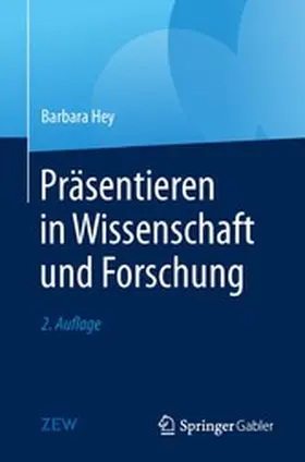 Hey |  Präsentieren in Wissenschaft und Forschung | eBook | Sack Fachmedien
