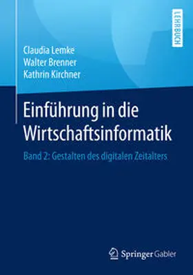 Lemke / Brenner / Kirchner |  Einführung in die Wirtschaftsinformatik | eBook | Sack Fachmedien