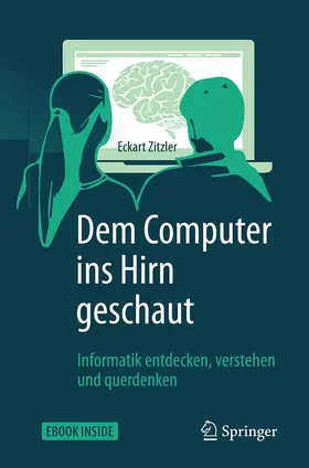 Zitzler | Dem Computer ins Hirn geschaut | Medienkombination | 978-3-662-53665-0 | www2.sack.de